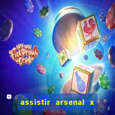 assistir arsenal x barcelona ao vivo hd